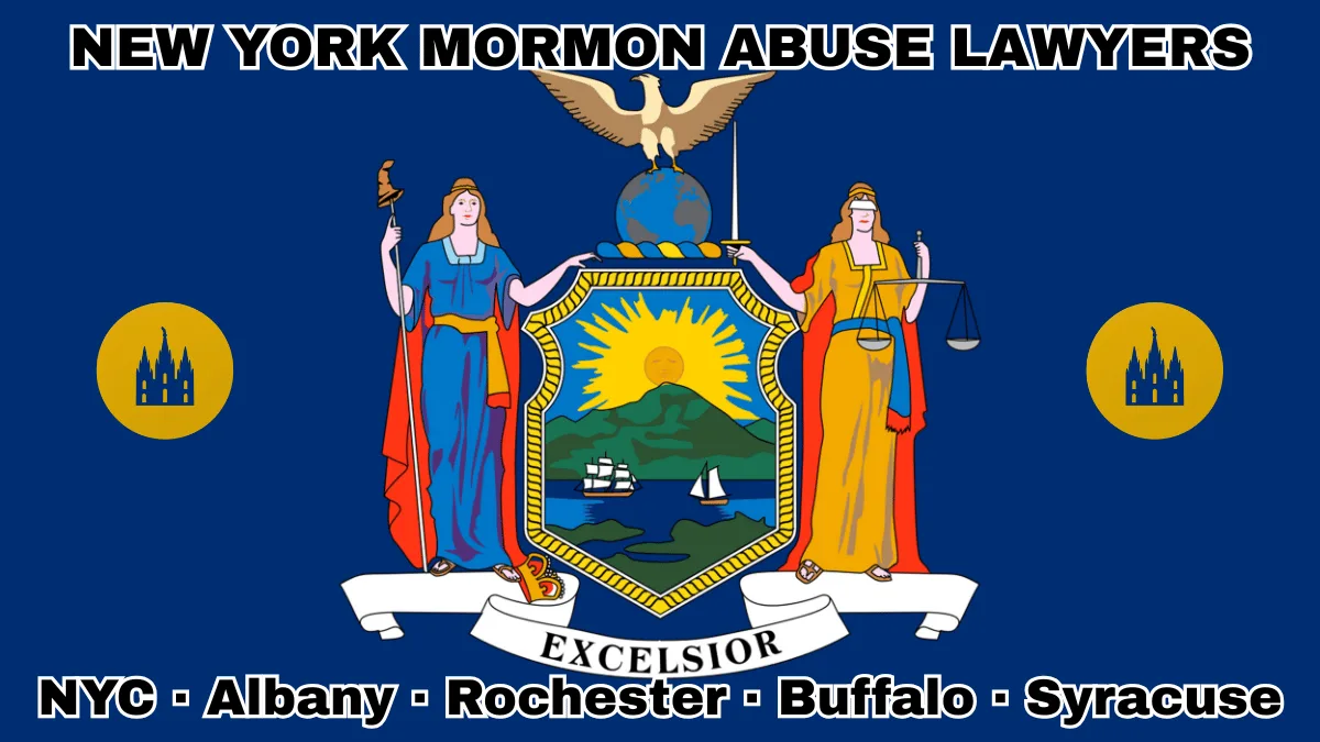 NEW YORK MORMON ABUSE LAWYERS: NYC, Albany, Rochester, Buffalo, and Syracuse text on NY state flag with LDS Church depicted near Liberty and Justice holding a sword and scales, an eagle atop a globe, and a shield featuring the sun shining over the mountains onto Hudson River boaters.