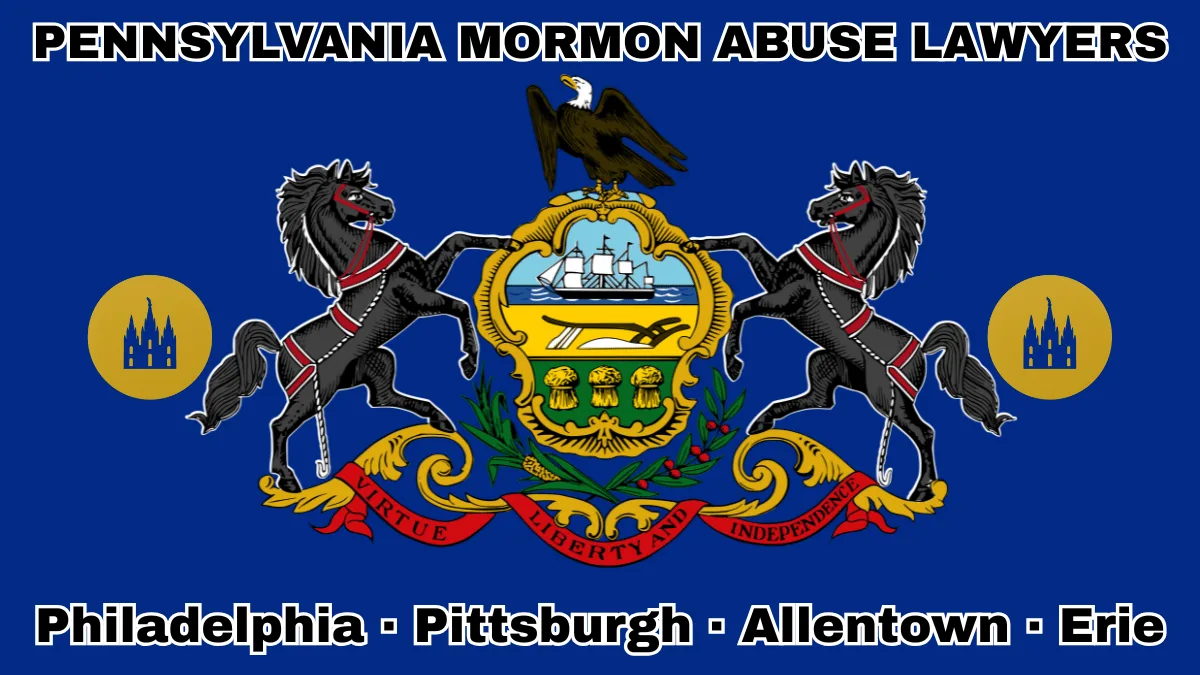 PENNSYLVANIA MORMON ABUSE LAWYERS: Philadelphia, Pittsburgh, Allentown, and Erie text on PA state flag with LDS Church depicted near horses and an eagle flanking a shield featuring a ship, plow, and sheaves of wheat.