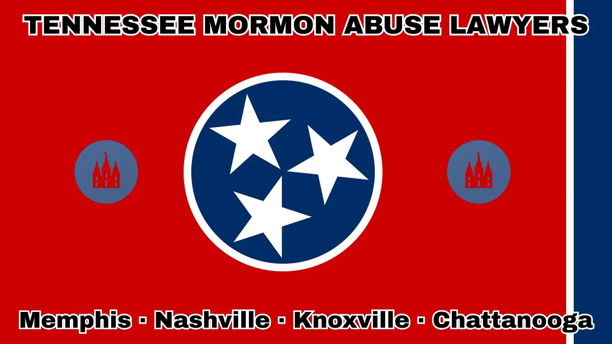 TENNESSEE MORMON ABUSE LAWYERS: Memphis, Nashville, Knoxville, and Chattanooga text on TN state flag with LDS Church depicted near three white stars on a blue circle, and vertical blue stripe, all on a red background.