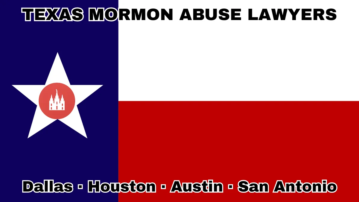 TEXAS MORMON ABUSE LAWYERS: Dallas, Houston, Austin, and San Antonio text on TX state flag with LDS Church depicted on a Lone Star near blue, red and white color blocks.