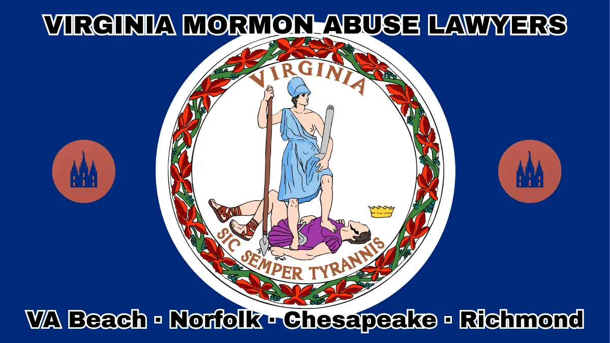 VIRGINIA MORMON ABUSE LAWYERS: VA Beach, Norfolk, Chesapeake, and Richmond text on VA state flag with LDS Church depicted near Virtus defeating Tyranny with a spear and sword.