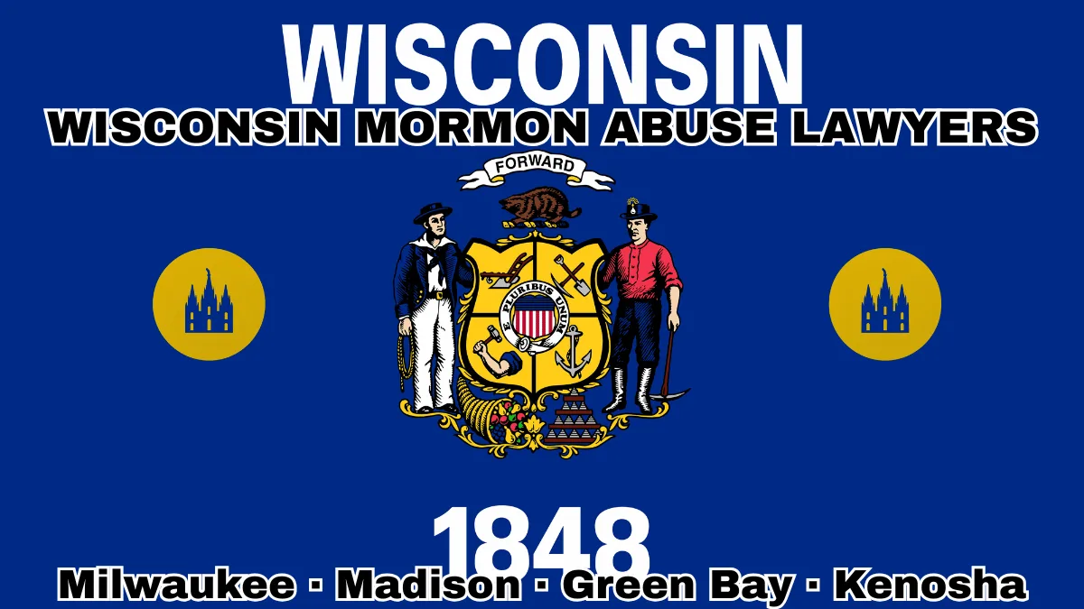 WISCONSIN MORMON ABUSE LAWYERS: Milwaukee, Madison, Green Bay, and Kenosha text on WI state flag with LDS Church depicted near a sailor and miner flanking a shield featuring agriculture, mining, manufacturing, and navigation, a badger above, and a cornucopia and lead ingot.